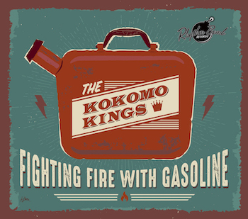 Kokomo Kings - Fighting Fire With Gasoline